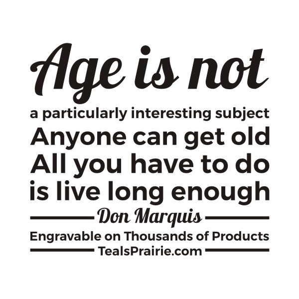 T-02463_Age_Quotes_and_Sayings_TealsPrairie.com T-02463_Age_Quotes_and_Sayings_TealsPrairie.com