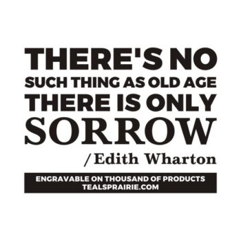 T-02582_Age_Quotes_and_Sayings_TealsPrairie.com