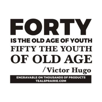 T-02483_Age_Quotes_and_Sayings_TealsPrairie.com
