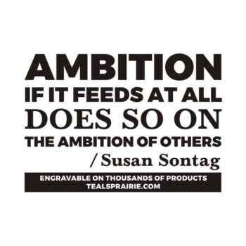 T-02634__Ambition_Quotes_and_Sayings_TealsPrairie.com