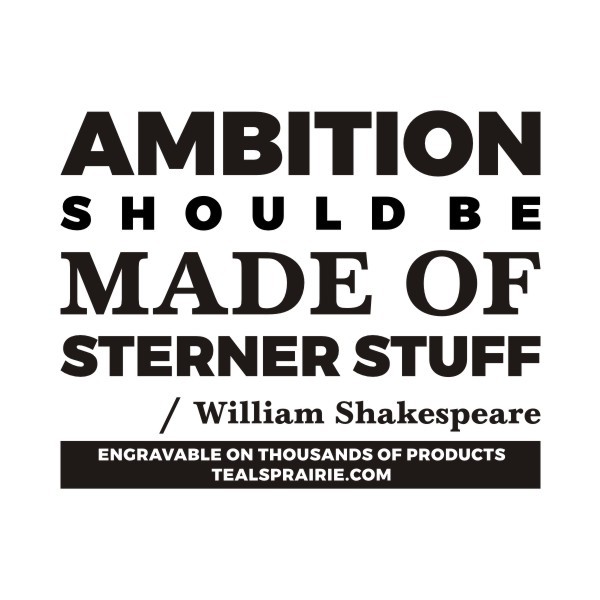 T-02648_Ambition_Quotes_and_Sayings_TealsPrairie.com T-02648_Ambition_Quotes_and_Sayings_TealsPrairie.com