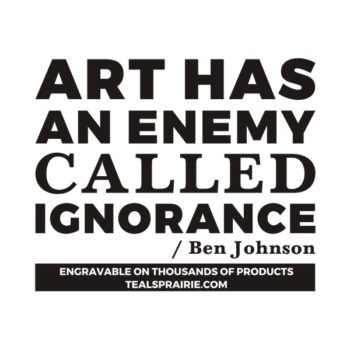 T-02797_Art_Quotes_and_Sayings_TealsPrairie.com