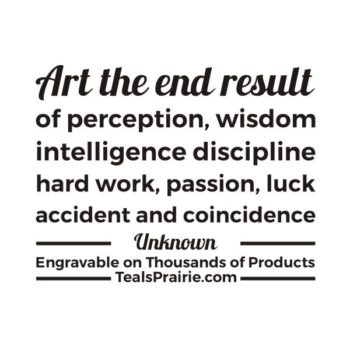 T-02856_Art_Quotes_and_Sayings_TealsPrairie.com.JPG