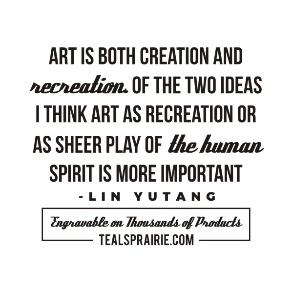 T-02813 Art Quotes and Sayings TealsPrairie T-02813 Art Quotes and Sayings TealsPrairie