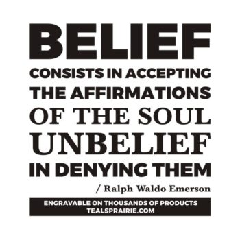 T-02908_Belief_Quotes_and_Sayings_TealsPrairie.com