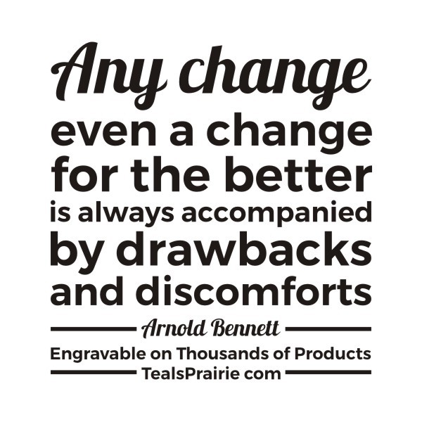 T-03100_Change_Quotes_and_Sayings_TealsPrairie.com T-03100_Change_Quotes_and_Sayings_TealsPrairie.com