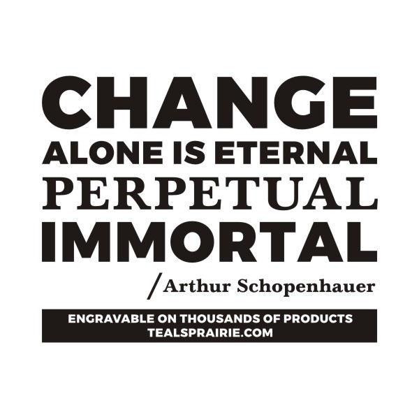 T-03103_Change_Quotes_and_Sayings_TealsPrairie.com T-03103_Change_Quotes_and_Sayings_TealsPrairie.com