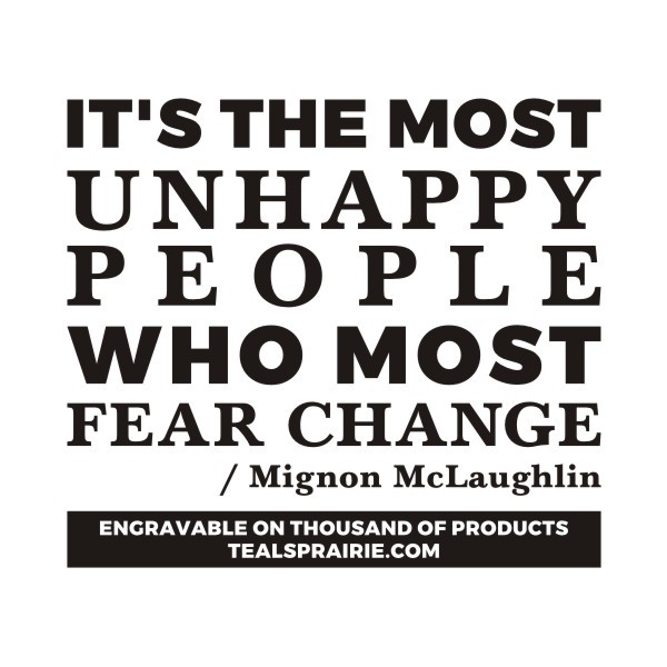T-03116_Change_Quotes_and_Sayings_TealsPrairie.com T-03116_Change_Quotes_and_Sayings_TealsPrairie.com
