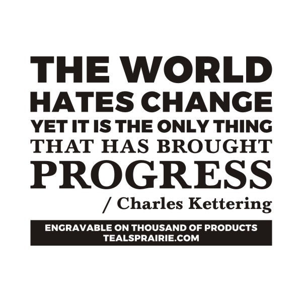 T-03120_Change_Quotes_and_Sayings_TealsPrairie.com T-03120_Change_Quotes_and_Sayings_TealsPrairie.com