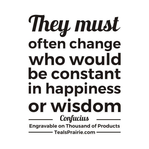 T-03121_Change_Quotes_and_Sayings_TealsPrairie.com T-03121_Change_Quotes_and_Sayings_TealsPrairie.com