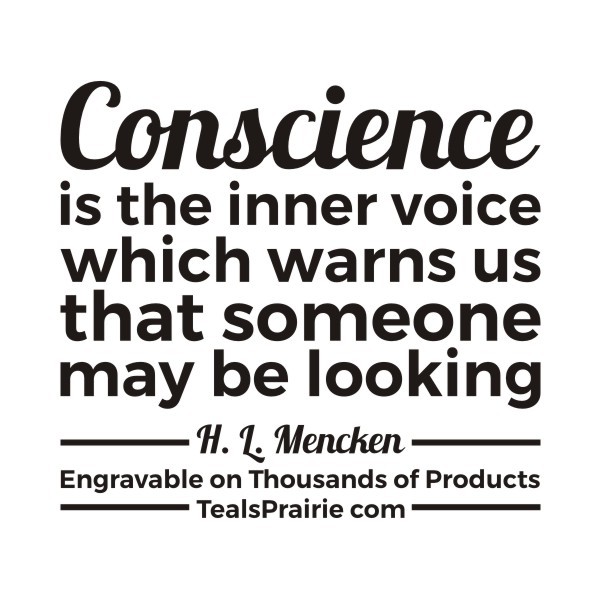 T-03184_Conscience_Quotes_and_Sayings_TealsPrairie.com T-03184_Conscience_Quotes_and_Sayings_TealsPrairie.com