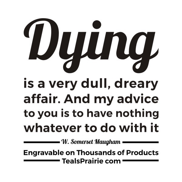 T-03222_Death_Quotes_and_Sayings_TealsPrairie.com T-03222_Death_Quotes_and_Sayings_TealsPrairie.com