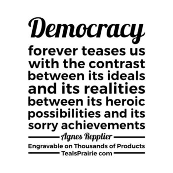 T-03285_Democracy_Quotes_and_Sayings_TealsPrairie.com.JPG