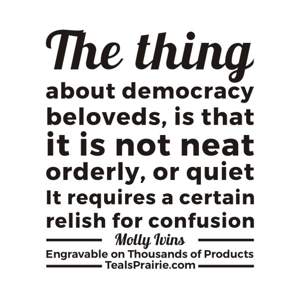T-03331_Democracy_Quotes_and_Sayings_TealsPrairie.com.JPG T-03331_Democracy_Quotes_and_Sayings_TealsPrairie.com.JPG