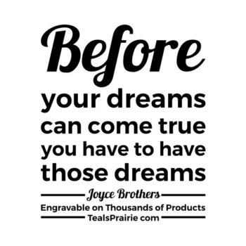 T-03371_Dream_Quotes_and_Sayings_TealsPrairie.com