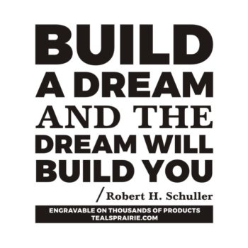 T-03374_Dream_Quotes_and_Sayings_TealsPrairie.com