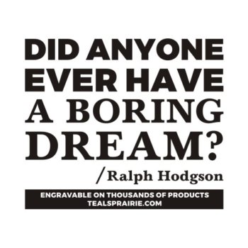 T-03381_Dream_Quotes_and_Sayings_TealsPrairie.com