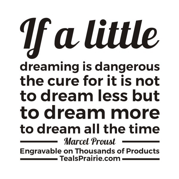 T-03451_Dream_Quotes_and_Sayings_TealsPrairie.com.JPG T-03451_Dream_Quotes_and_Sayings_TealsPrairie.com.JPG