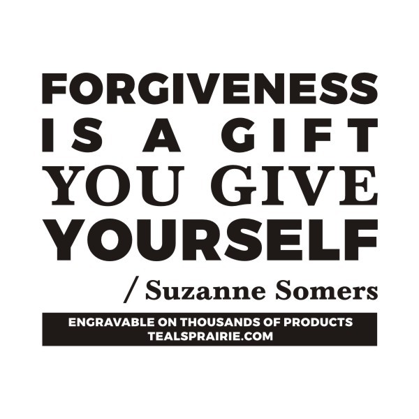 T-03847_Forgiveness_Quotes_and_Sayings_TealsPrairie.com T-03847_Forgiveness_Quotes_and_Sayings_TealsPrairie.com