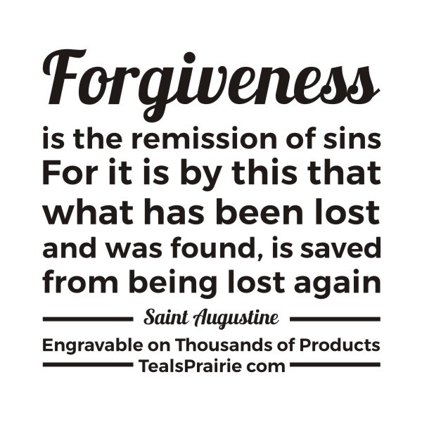 T-03855_Forgiveness_Quotes_and_Sayings_TealsPrairie.com T-03855_Forgiveness_Quotes_and_Sayings_TealsPrairie.com
