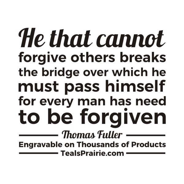 T-03858_Forgiveness_Quotes_and_Sayings_TealsPrairie.com T-03858_Forgiveness_Quotes_and_Sayings_TealsPrairie.com