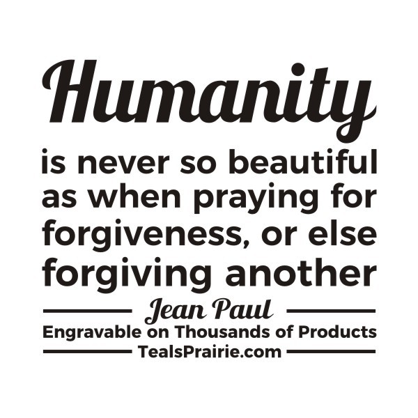 T-03859_Forgiveness_Quotes_and_Sayings_TealsPrairie.com T-03859_Forgiveness_Quotes_and_Sayings_TealsPrairie.com