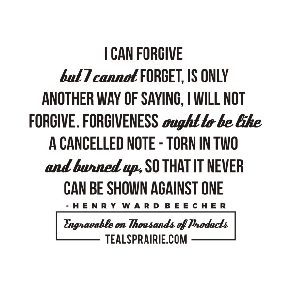 T-03860_Forgiveness_Quotes_and_Sayings_TealsPrairie.com T-03860_Forgiveness_Quotes_and_Sayings_TealsPrairie.com