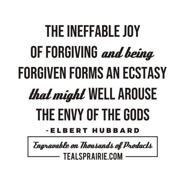 T-03875_Forgiveness_Quotes_and_Sayings_TealsPrairie.com T-03875_Forgiveness_Quotes_and_Sayings_TealsPrairie.com