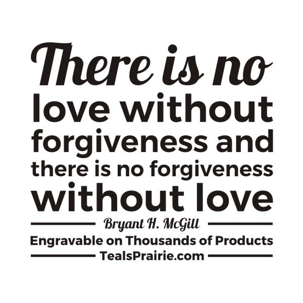 T-03879_Forgiveness_Quotes_and_Sayings_TealsPrairie.com.JPG T-03879_Forgiveness_Quotes_and_Sayings_TealsPrairie.com.JPG