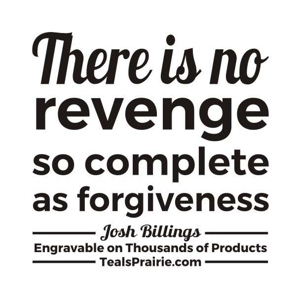 T-03880_Forgiveness_Quotes_and_Sayings_TealsPrairie.com.JPG T-03880_Forgiveness_Quotes_and_Sayings_TealsPrairie.com.JPG