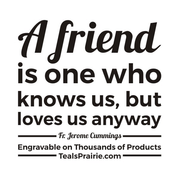 T-03991_Friends_Quotes_and_Sayings_TealsPrairie.com T-03991_Friends_Quotes_and_Sayings_TealsPrairie.com