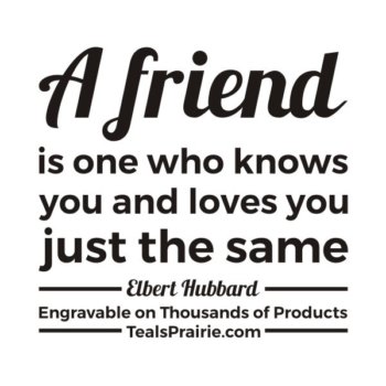 T-03992_Friends_Quotes_and_Sayings_TealsPrairie.com