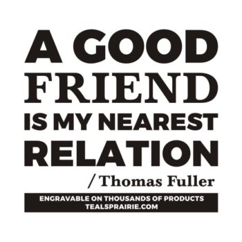 T-04008_Friends_Quotes_and_Sayings_TealsPrairie.com