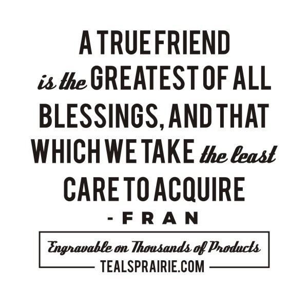 T-04033__Friends_Quotes_and_Sayings_TealsPrairie.com T-04033__Friends_Quotes_and_Sayings_TealsPrairie.com