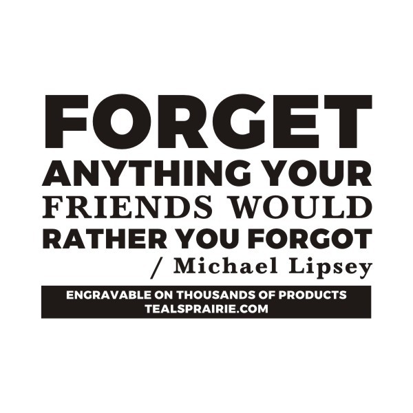 T-04096_Friends_Quotes_and_Sayings_TealsPrairie.com.JPG T-04096_Friends_Quotes_and_Sayings_TealsPrairie.com.JPG
