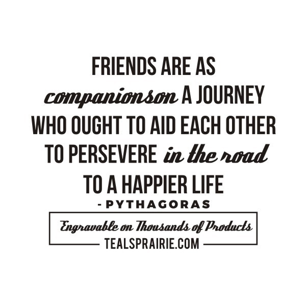 T-04101_Friends_Quotes_and_Sayings_TealsPrairie.com.JPG T-04101_Friends_Quotes_and_Sayings_TealsPrairie.com.JPG