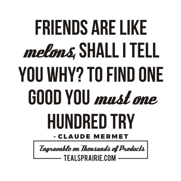 T-04103_Friends_Quotes_and_Sayings_TealsPrairie.com.JPG T-04103_Friends_Quotes_and_Sayings_TealsPrairie.com.JPG